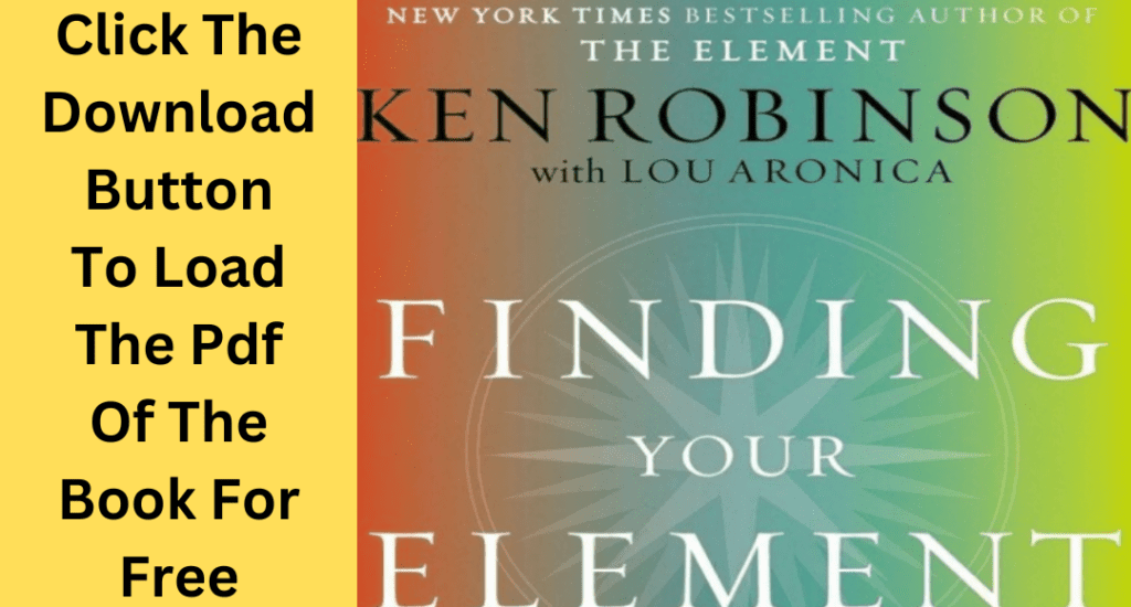Finding Your Element_ How to Discover Your Talents and Passions and Transform Your Life