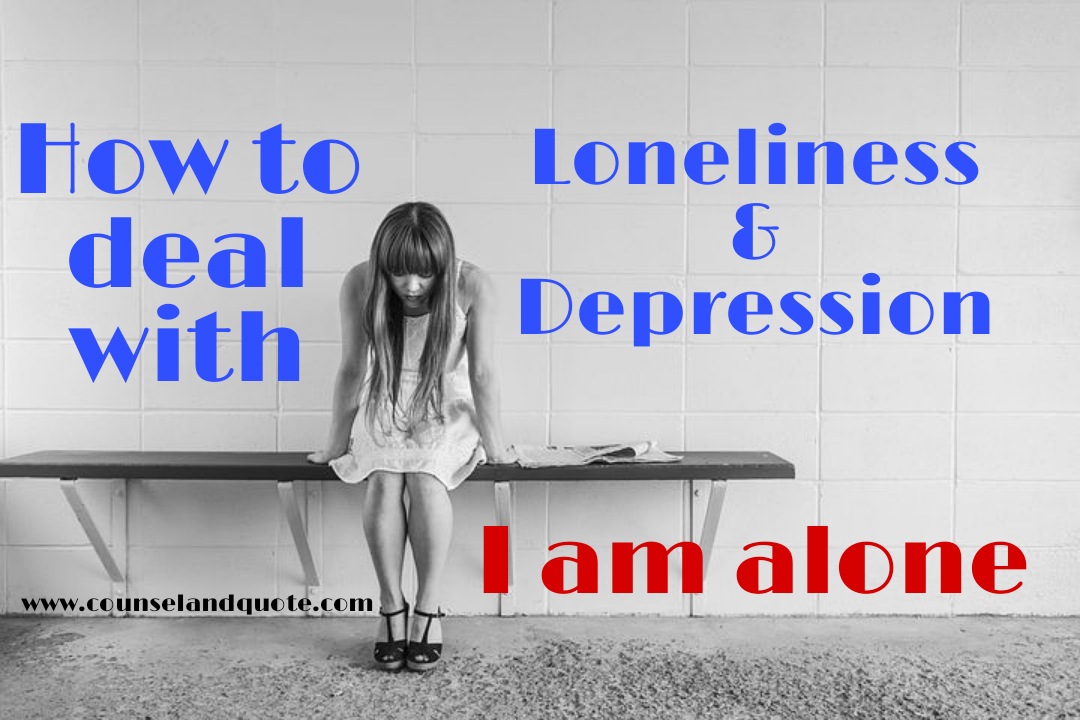 How to deal with loneliness and depression