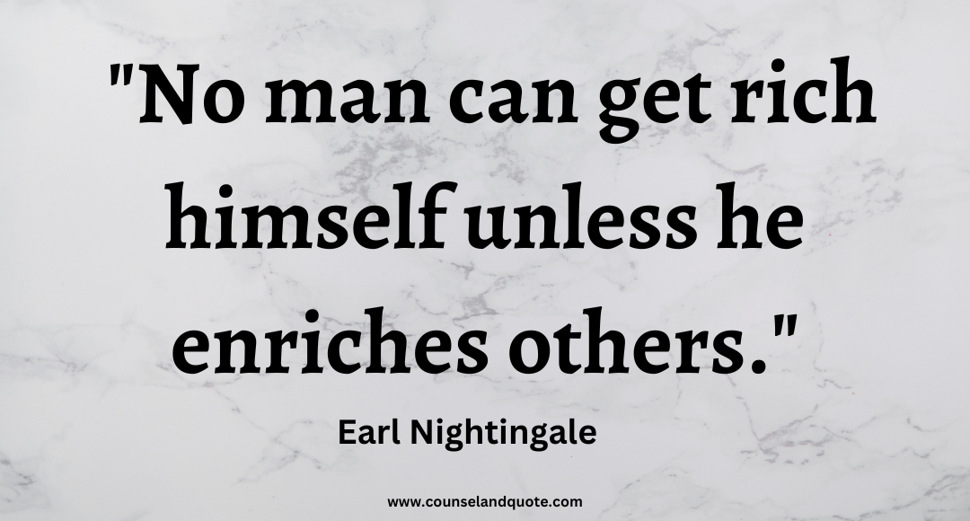 19 No man can get rich himself unless he enriches others