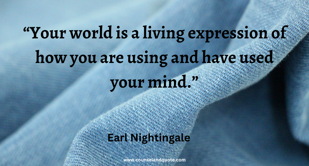 27 Your world is a living expression of how you are using and have used your mind