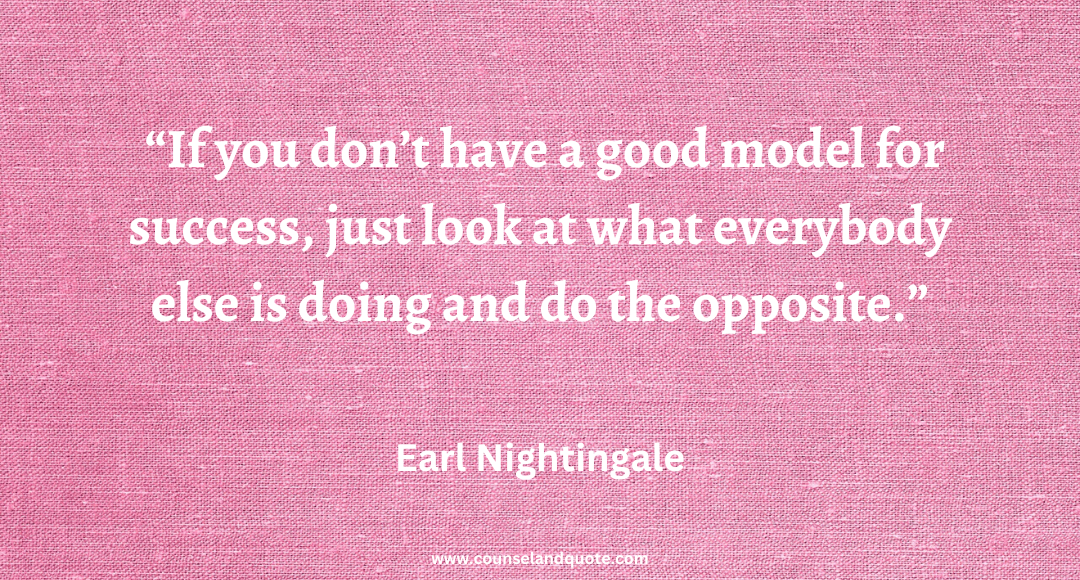 41 If you don’t have a good model for success, just look at what everybody else is doing and do the opposite