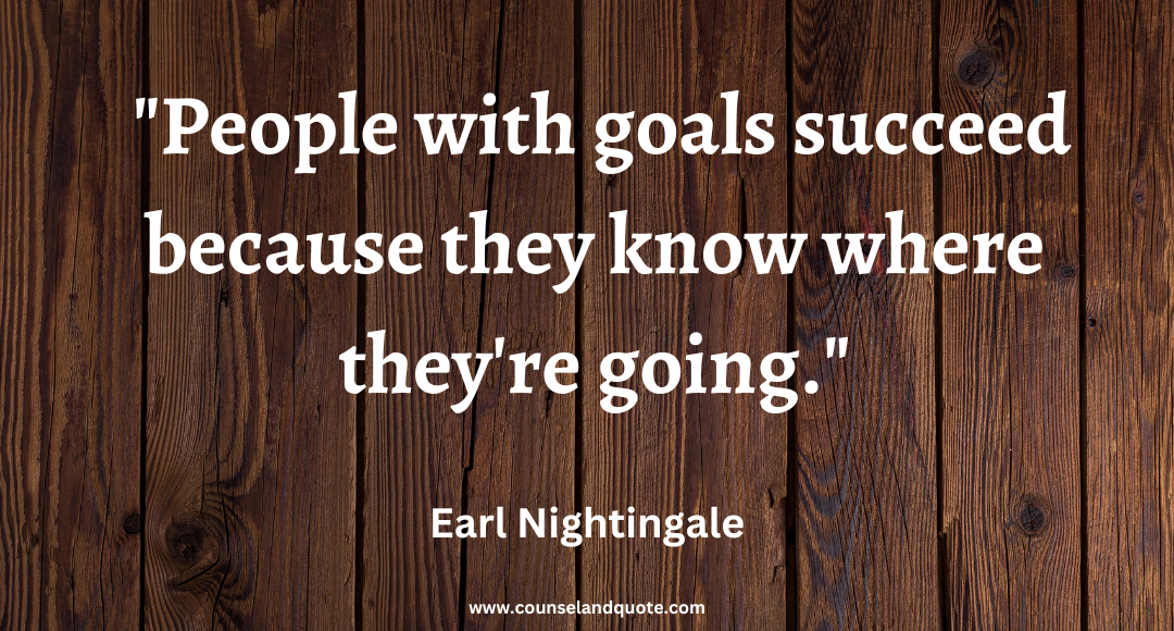 7 People with goals succeed because they know where they're going.