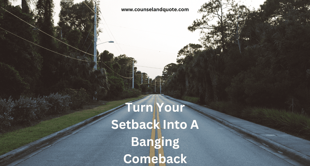 Turn Your Setback Into A Banging Comeback
