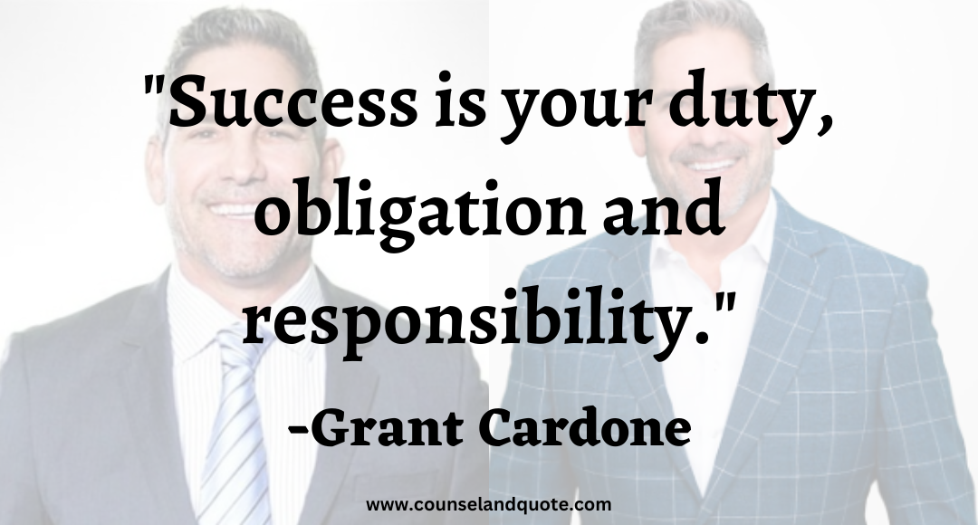 1 Success is your duty, obligation and responsibility