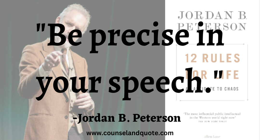 10 Be precise in your speech.