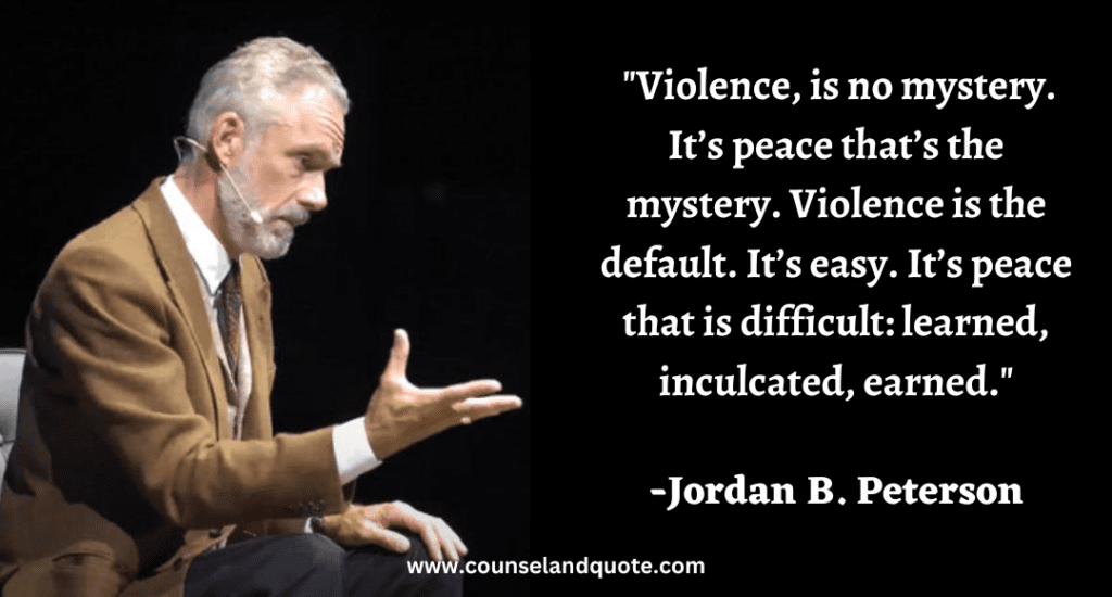 233 Violence, is no mystery. It’s peace that’s the mystery. Violence is the default. It’s easy. It’s peace that is difficult learned, inculcated, earned.