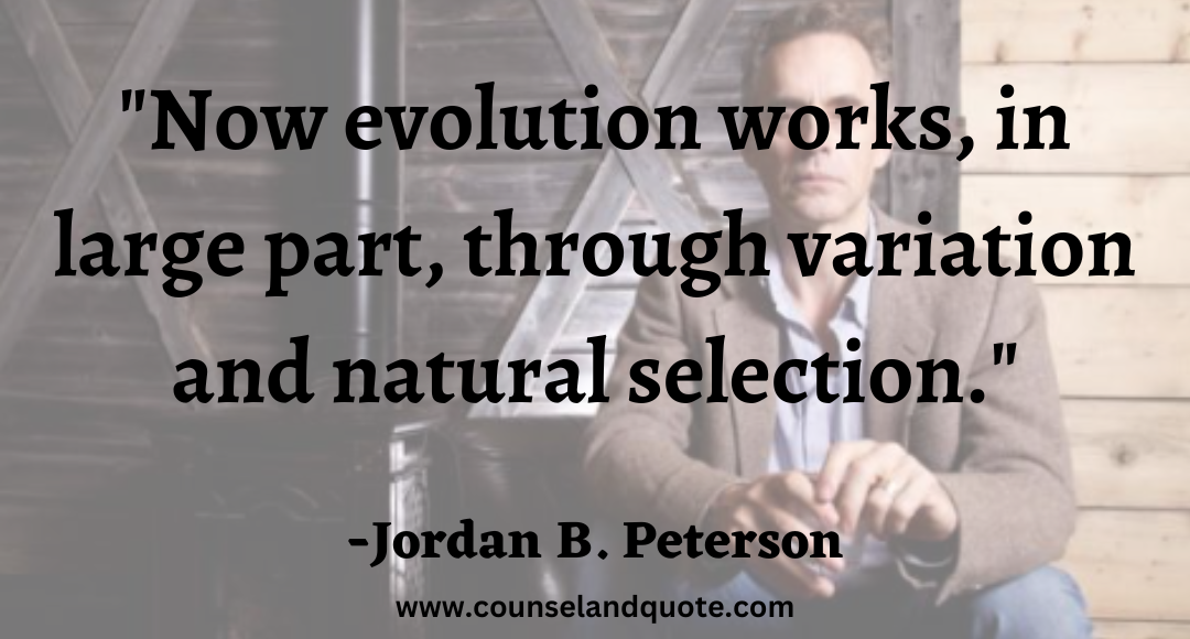 26 Now evolution works, in large part, through variation and natural selection.