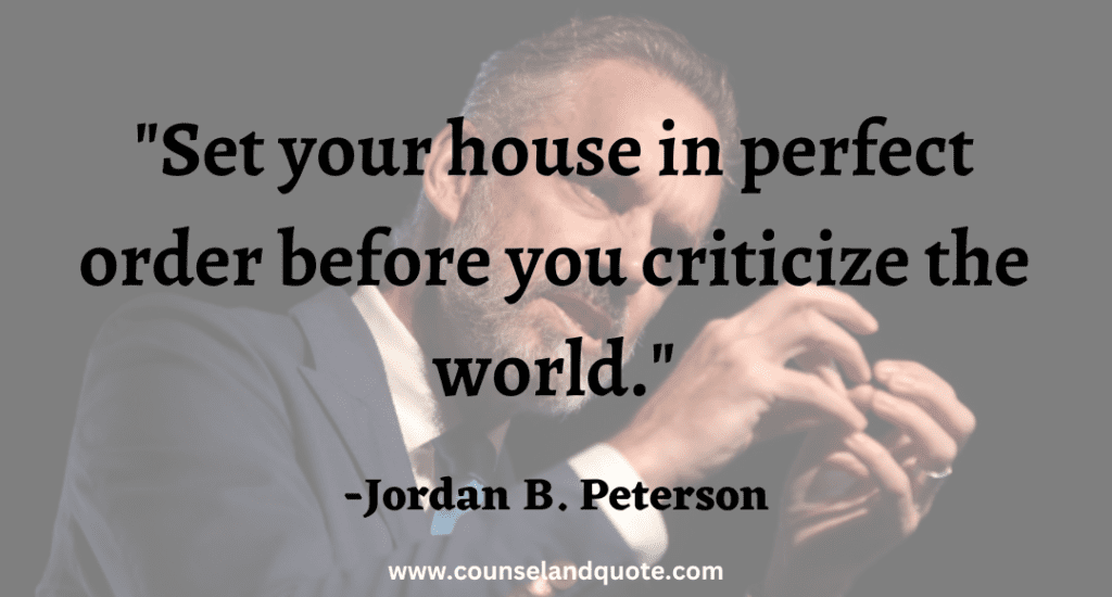 4 Set your house in perfect order before you criticize the world