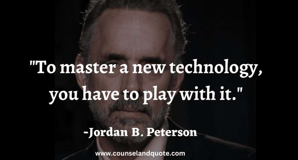 40 To master a new technology, you have to play with it