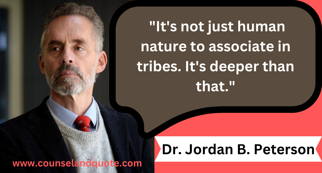 48 It's not just human nature to associate in tribes. It's deeper than that.