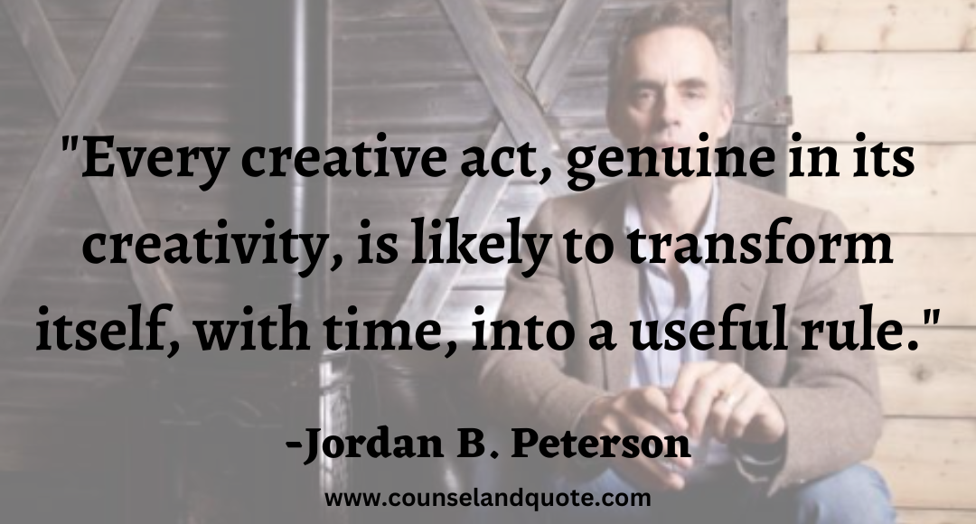 64 Every creative act, genuine in its creativity, is likely to transform itself, with time, into a useful rule.