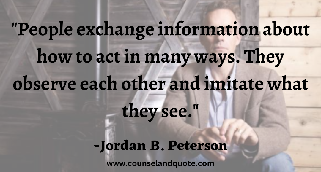 66 People exchange information about how to act in many ways. They observe each other and imitate what they see.