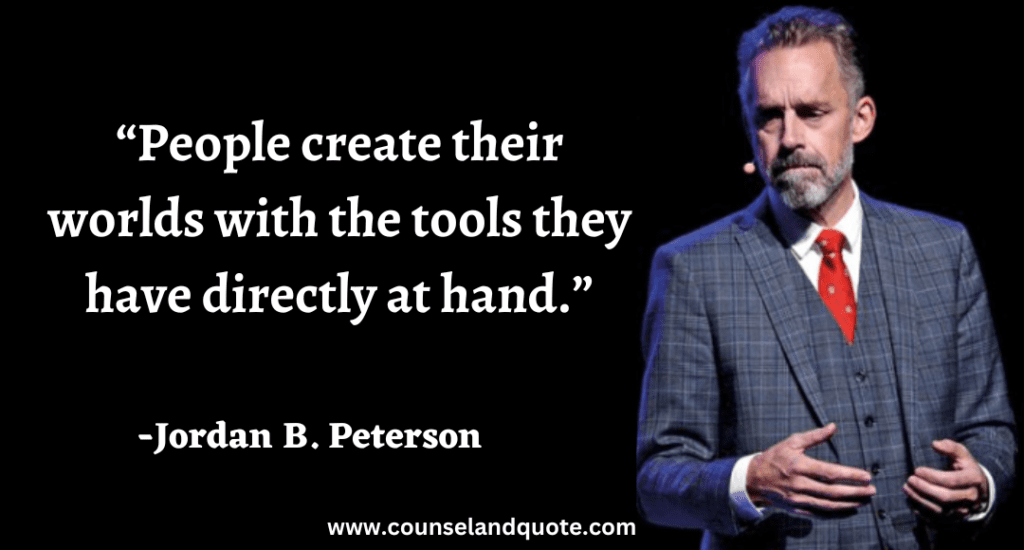 77 “People create their worlds with the tools they have directly at hand.”