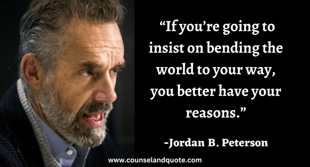 87 “If you’re going to insist on bending the world to your way, you better have your reasons.”