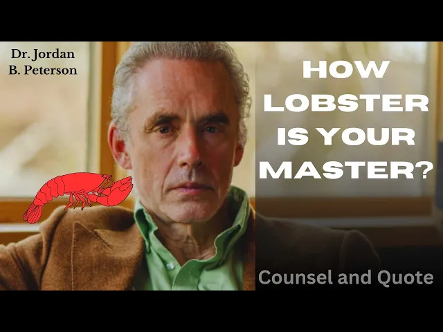 Jordan Peterson Lobster Quotes YouTube Video