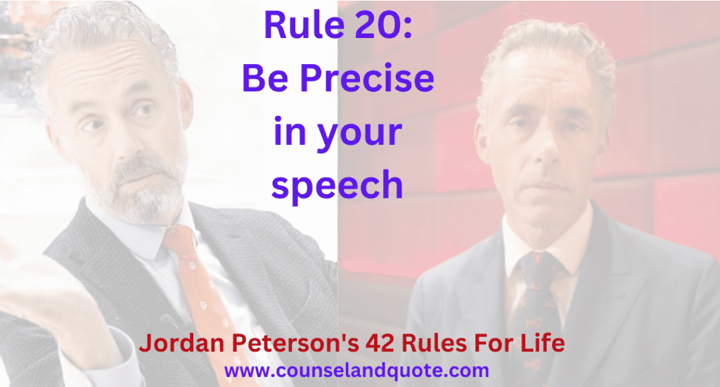 Rule 20 Be Precise in your speech