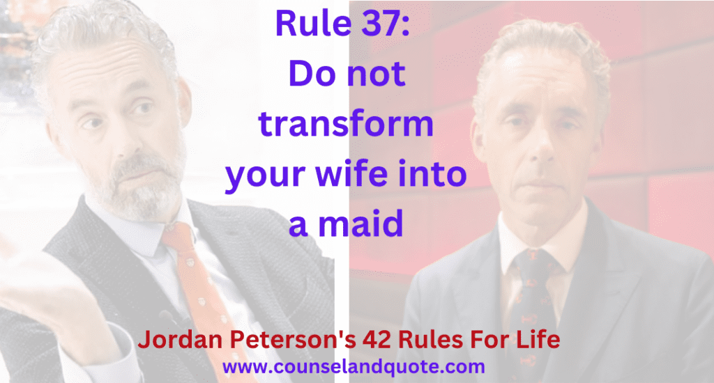Rule 37 Do not transform your wife into a maid