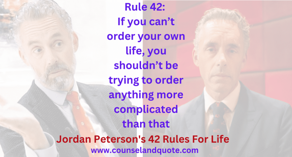 Rule 42 If you can’t order your own life, you shouldn’t be trying to order anything more complicated than that