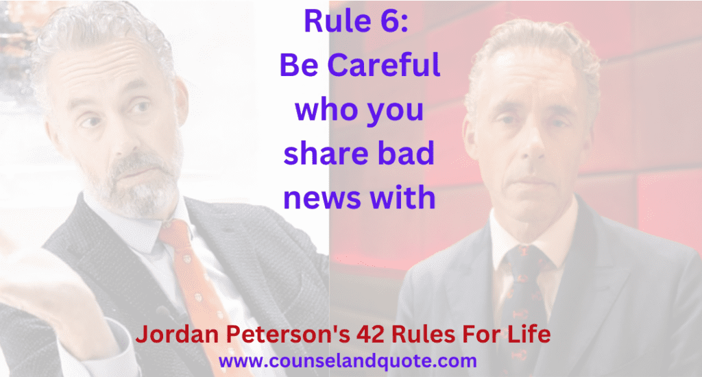 Rule 6 Be Careful who you share bad news with
