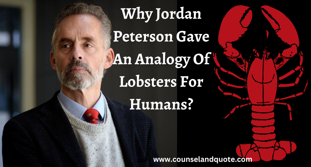 Why Jordan Peterson Gave An Analogy Of Lobsters For Humans