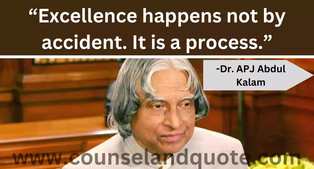 1 “Excellence happens not by accident. It is a process.”
