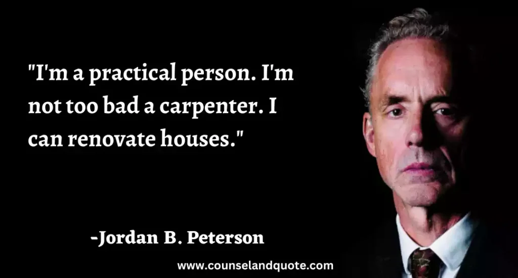 145 I'm a practical person. I'm not too bad a carpenter. I can renovate houses.