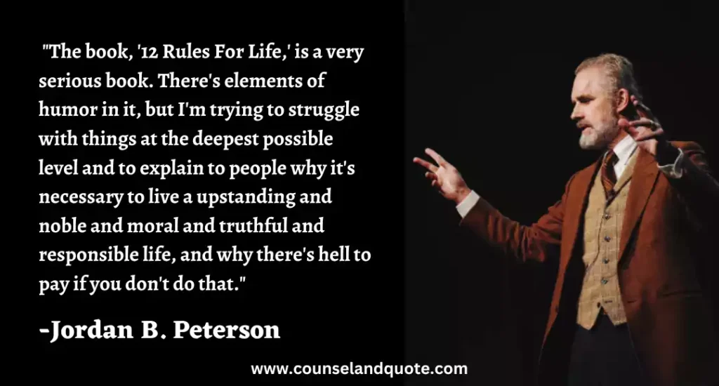 168 The book, '12 Rules For Life,' is a very serious book. There's elements of humor in it,