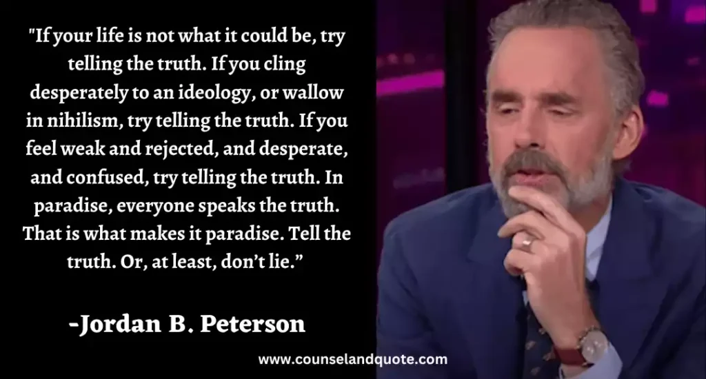 256 If your life is not what it could be, try telling the truth.