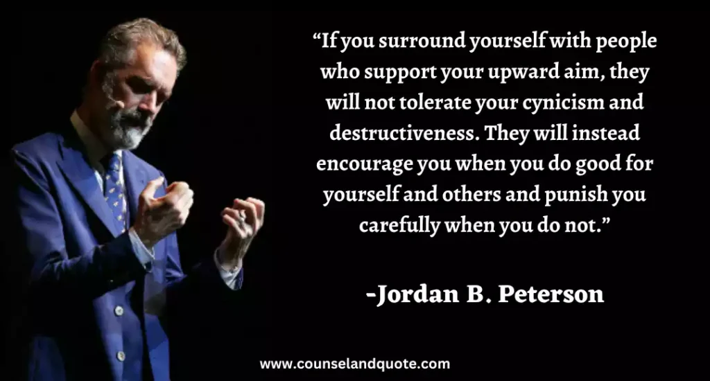 283 “If you surround yourself with people who support your upward aim