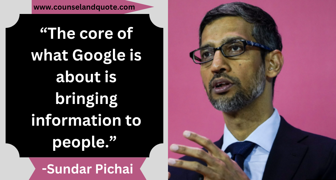 29 “The core of what Google is about is bringing information to people.”