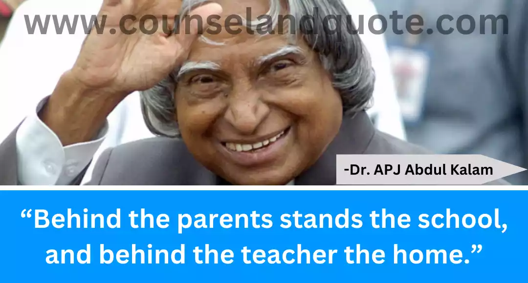 43 “Behind the parents stands the school, and behind the teacher the home.”