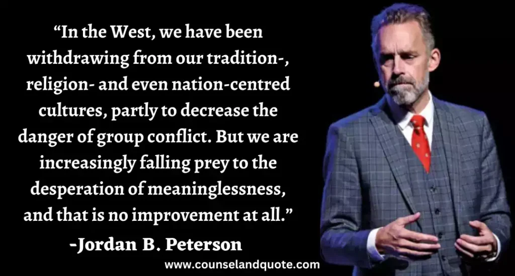 55 In the West, we have been withdrawing from our tradition-, religion- and even nation-centred cultures, partly to decrease the dange (2)