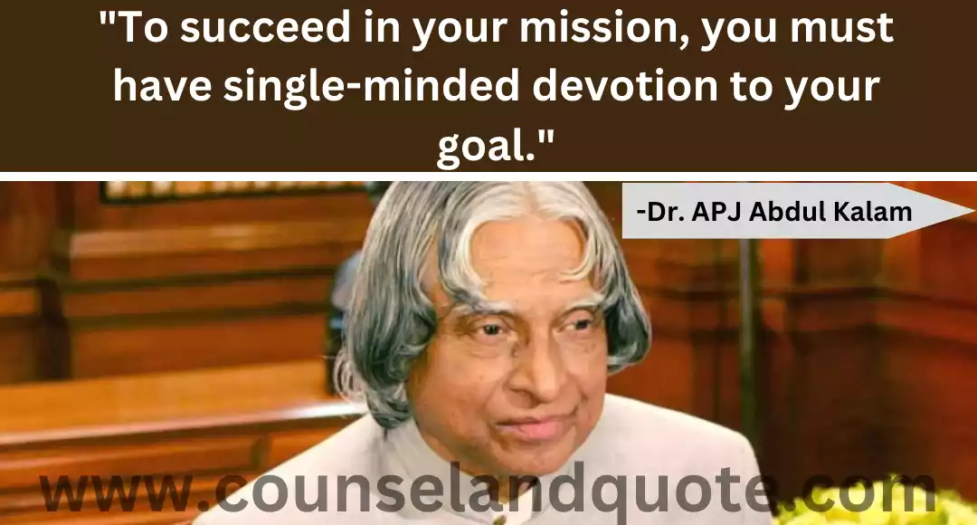 6 To succeed in your mission, you must have single-minded devotion to your goal.