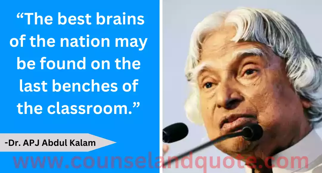 76 “The best brains of the nation may be found on the last benches of the classroom.”