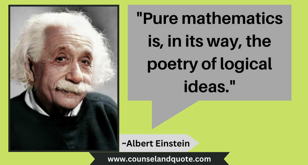 1 Pure mathematics is, in its way, the poetry of logical ideas.