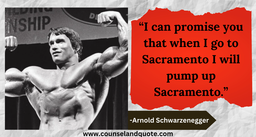18 “I can promise you that when I go to Sacramento I will pump up Sacramento.”