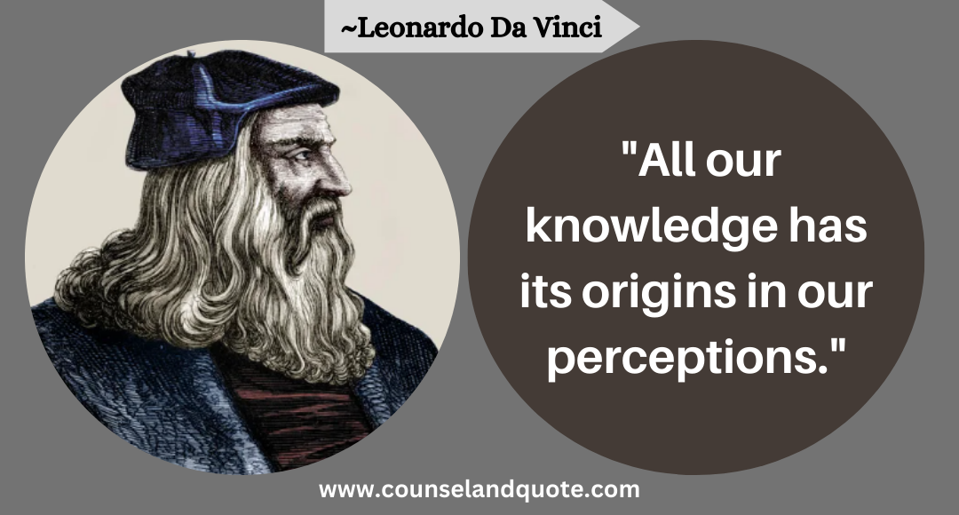 25 All our knowledge has its origins in our perceptions.