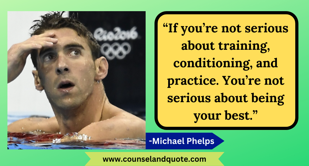 26 “If you’re not serious about training, conditioning, and practice. You’re not serious about being your best.”