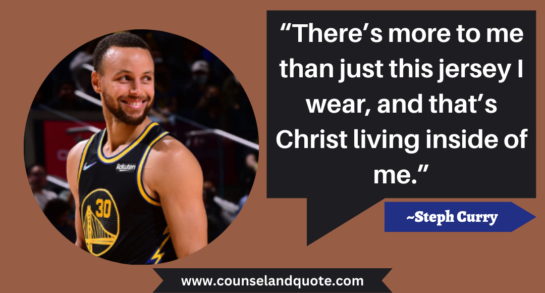 39 “There’s more to me than just this jersey I wear, and that’s Christ living inside of me.”