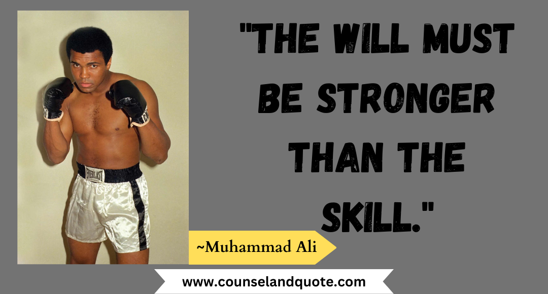 1 The will must be stronger than the skill.