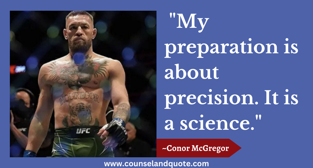 5 My preparation is about precision. It is a science.