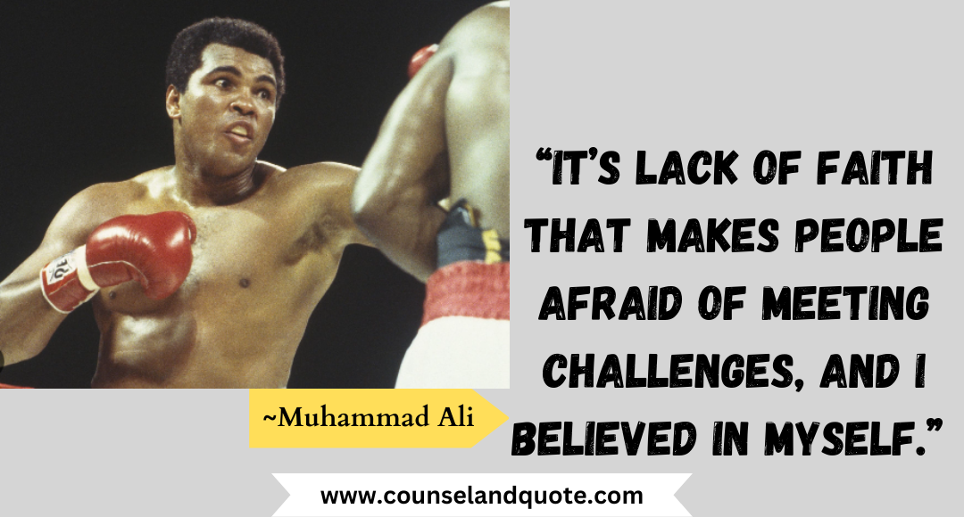 6 “It’s lack of faith that makes people afraid of meeting challenges, and I believed in myself.”