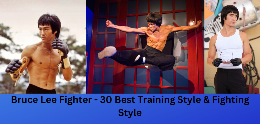 Bruce Lee Fighter - 30 Best Training Style & Fighting Style