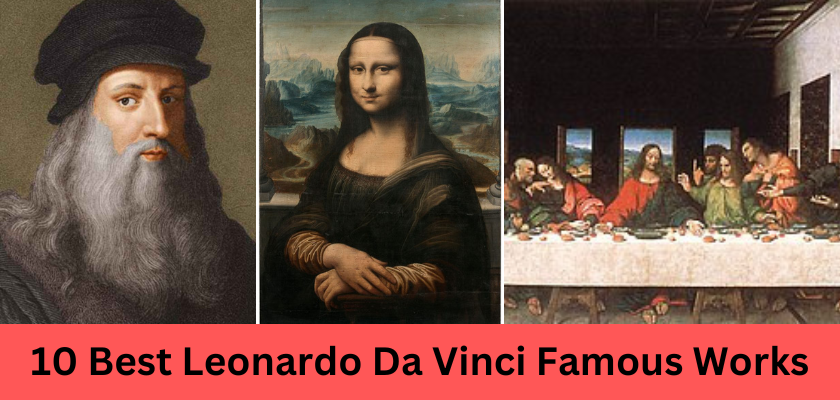 Leonardo Da Vinci Famous Works