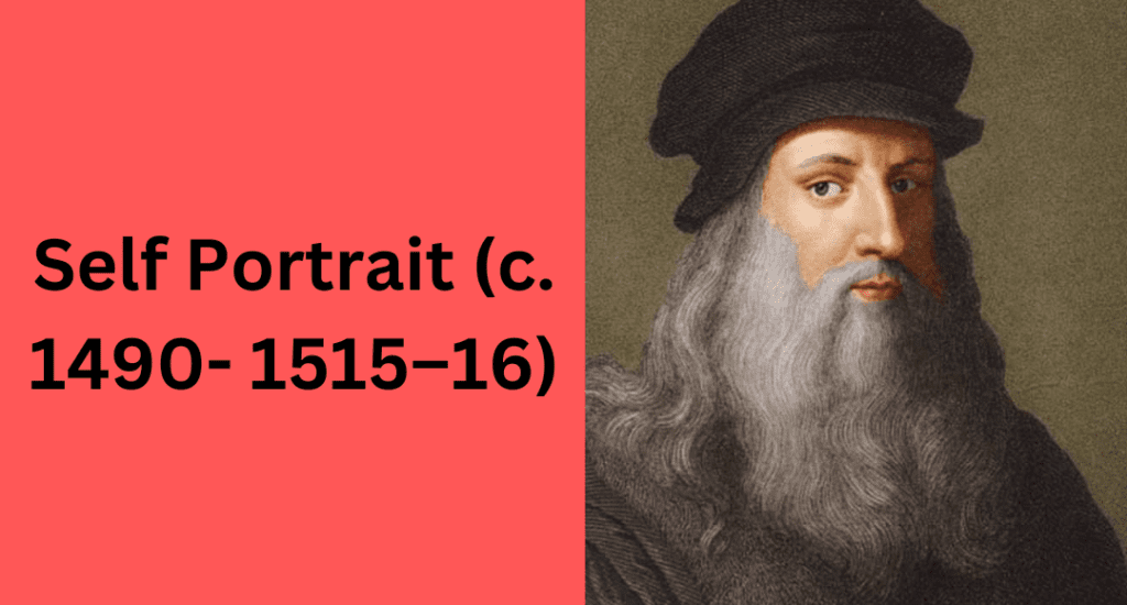 Self Portrait (c. 1490, 1515–16)