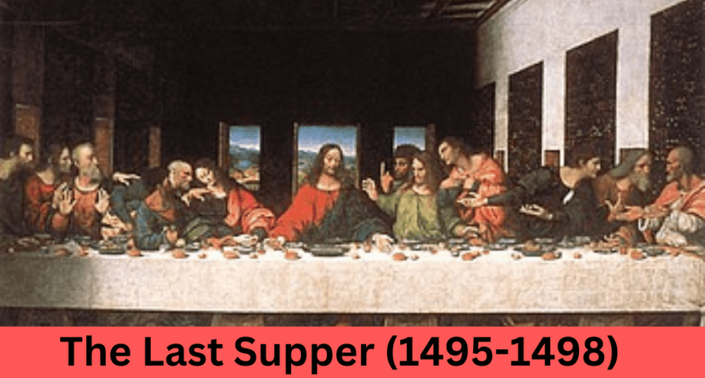 The Last Supper (1495-1498)