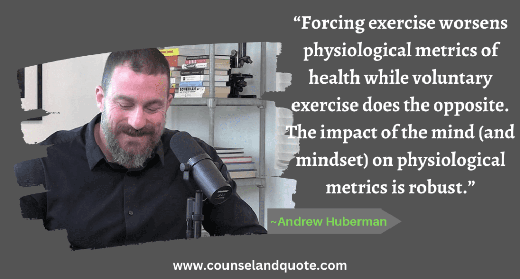 19 “Forcing exercise worsens physiological metrics of health