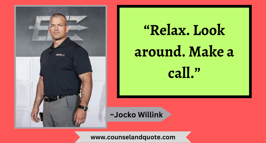36 “Relax. Look around. Make a call