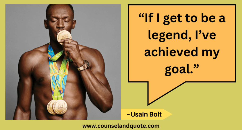 79 “If I get to be a legend, I’ve achieved my goal.”