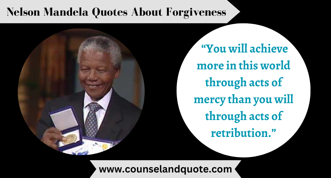 20 Best Nelson Mandela Quotes About Forgiveness